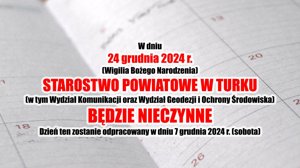 Zdjęcie główne dla wydarzenia: 24 grudnia 2024 r. - Starostwo Powiatowe w Turku nieczynne