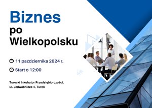 Zdjęcie główne dla wydarzenia: Biznes po Wielkopolsku - 11 października 2024 r. w Turku